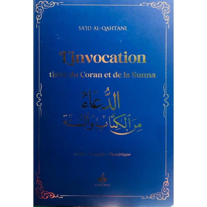 L'invocation tirée du Coran et la Sunna - arabe français phonétique - poche (9x13) par Sa'id Alqahtani Al Bouraq Livres > Islam > Invocations (Dou'as)) Bleu 9791022511230 Librairie Musulmane Al-imen