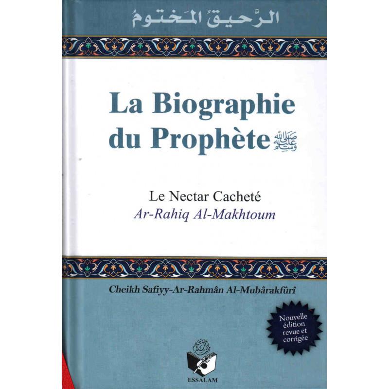 La biographie du Prophète (psl) - Le Nectar Cacheté (Ar - Rahiq Al - Makhtoum), de Safiyy - Ar - Rahmân Al - Mubârakfûrî, Nouvelle édition Al - imen