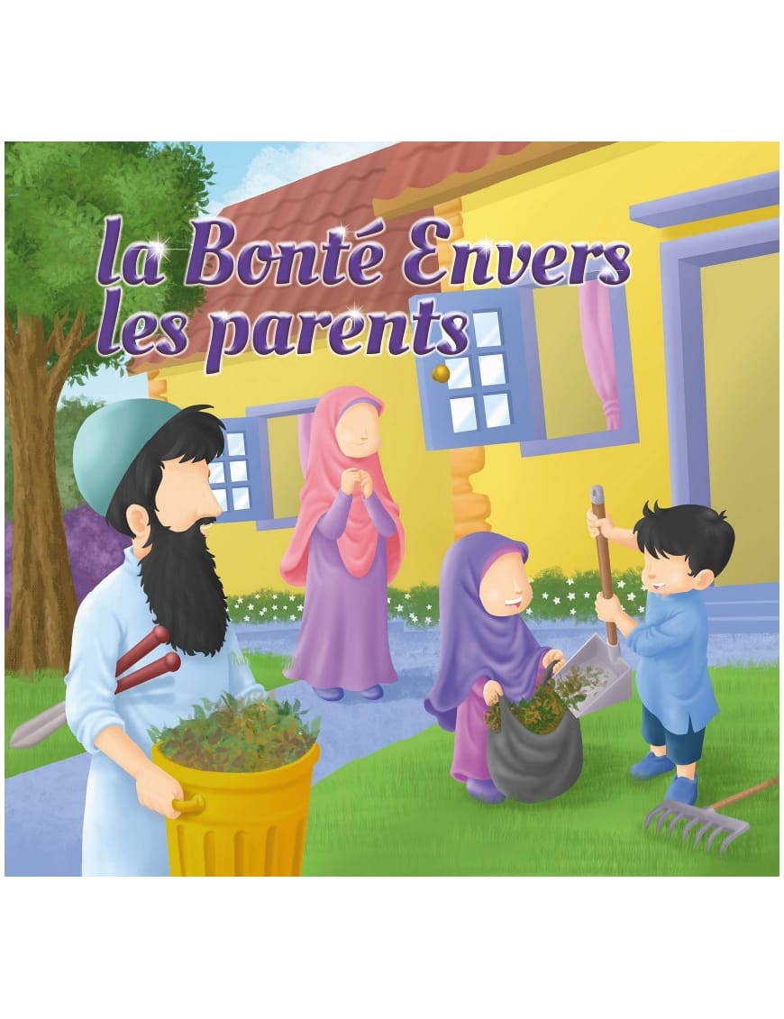 La bonté envers les parents - Muslimkid - Pieux Prédécesseurs Pieux Prédécesseurs Livre > Islam > Tawhid / Aqidah (Croyance) 9782957827992 Librairie Musulmane Al-imen