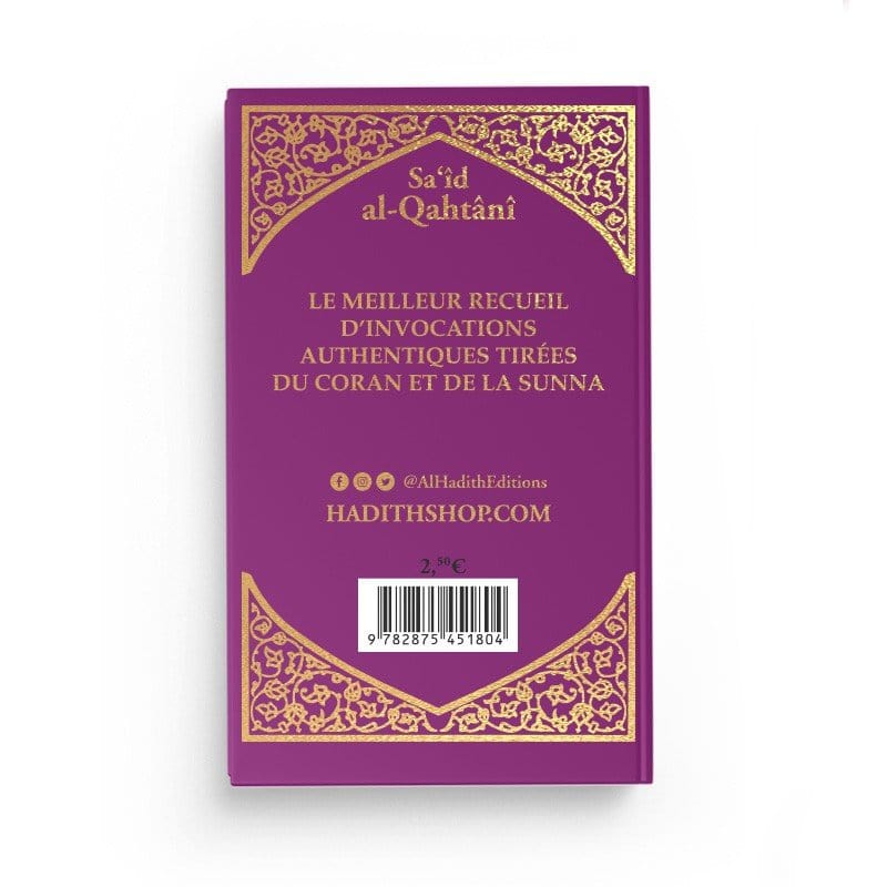 La citadelle du musulman de Sa‘îd al-Qahtânî Al-Hadîth Livre > Islam > Invocations (Dou'as) > Citadelle du Musulman Librairie Musulmane Al-imen