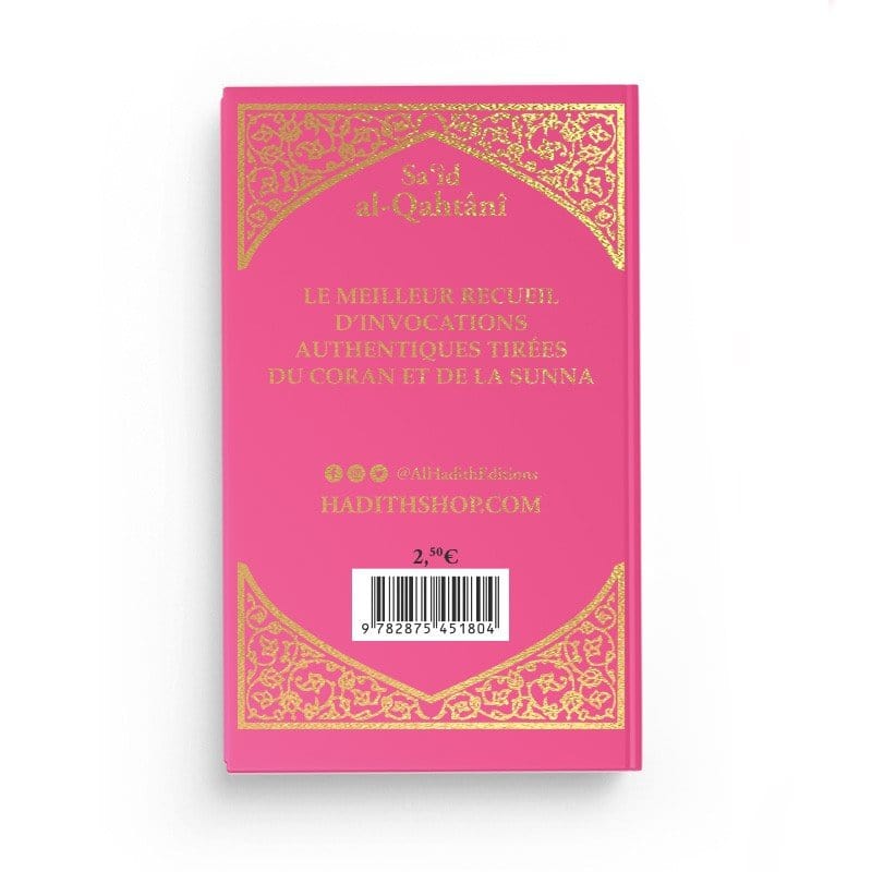 La citadelle du musulman de Sa‘îd al-Qahtânî Al-Hadîth Livre > Islam > Invocations (Dou'as) > Citadelle du Musulman Librairie Musulmane Al-imen