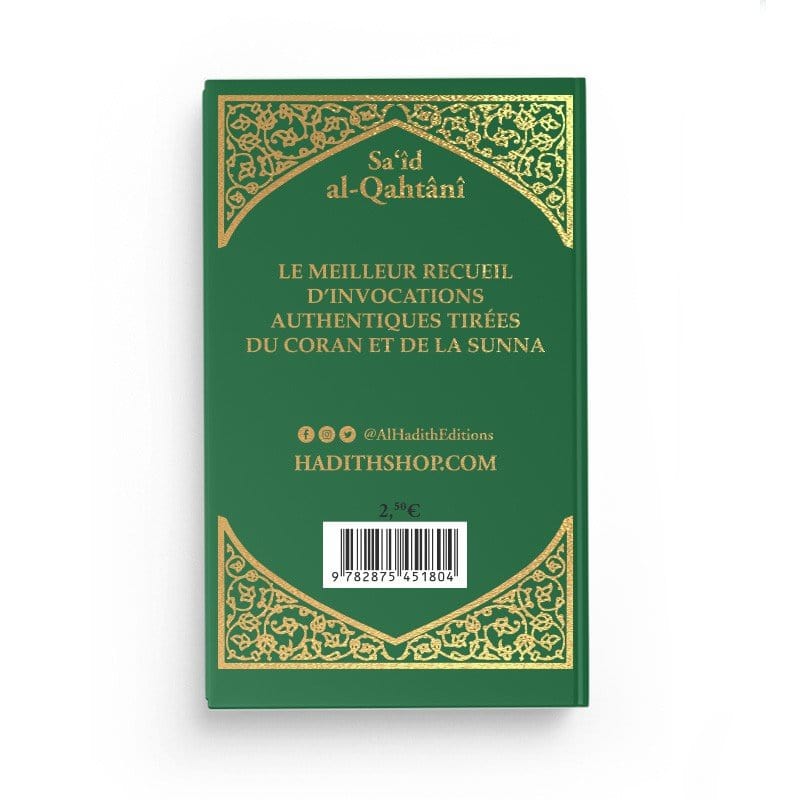 La citadelle du musulman de Sa‘îd al-Qahtânî Al-Hadîth Livre > Islam > Invocations (Dou'as) > Citadelle du Musulman Librairie Musulmane Al-imen