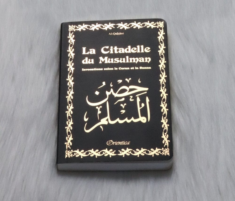 La Citadelle du Musulman — Hisnu-l-Muslim | Orientica | Invocations Coran & Sunna (Français - Arabe - Phonétique) Orientica Livre > Islam > Invocations (Dou'as) > Citadelle du Musulman 9782356351616 Librairie Musulmane Al-imen