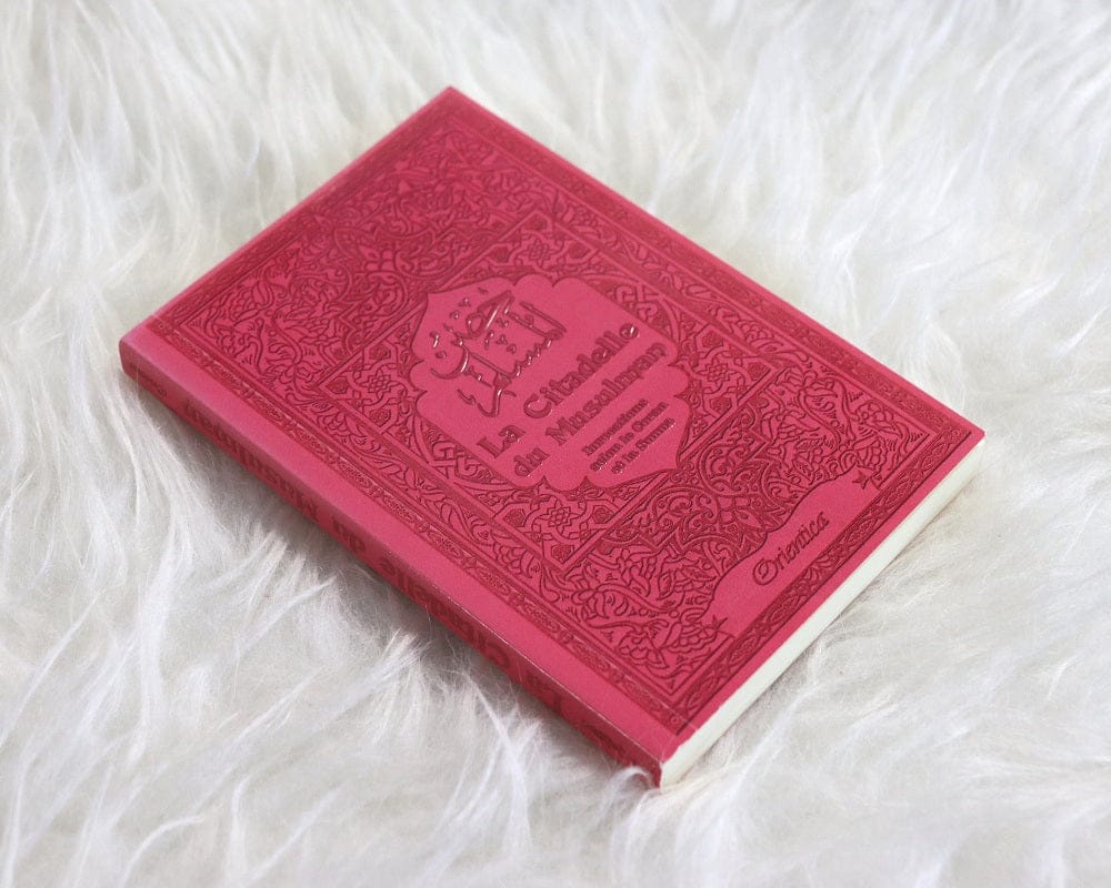 La Citadelle du Musulman (Rose) — Hisnu-l-Muslim | Orientica | Invocations Coran & Sunna Orientica Livre > Islam > Invocations (Dou'as) > Citadelle du Musulman 9782356351562 Librairie Musulmane Al-imen