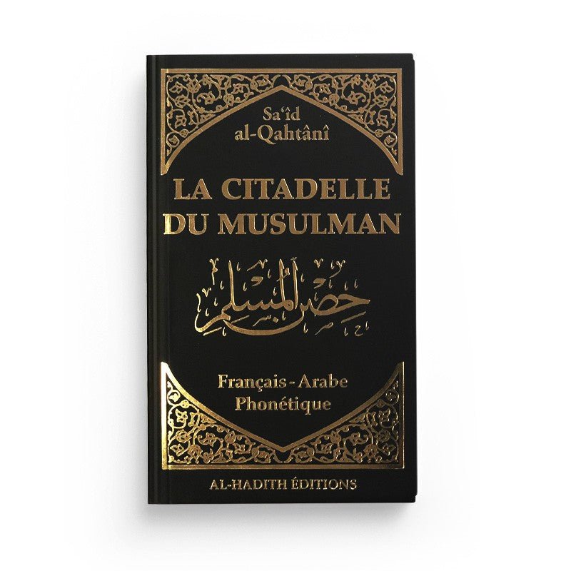 La citadelle du musulman - Sa‘îd Al - Qahtânî disponible chez Al - imen