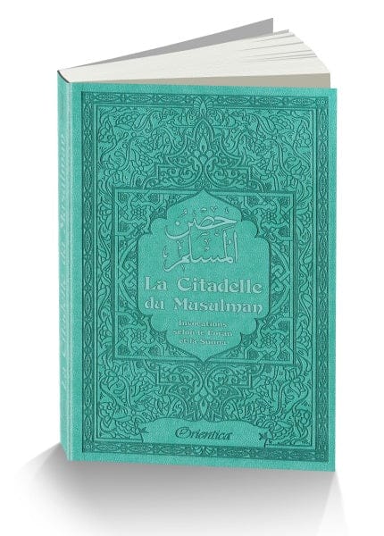 La Citadelle du Musulman (Vert-Bleu) — Hisn al-Muslim | Orientica | Invocations Coran & Sunna Orientica Livre > Islam > Invocations (Dou'as) > Citadelle du Musulman 9782356351579 Librairie Musulmane Al-imen