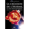 La création de l’homme et son développement entre la science moderne et le Coran intemporel - Livres par édition par Maison d'Ennour disponible chez Al - imen