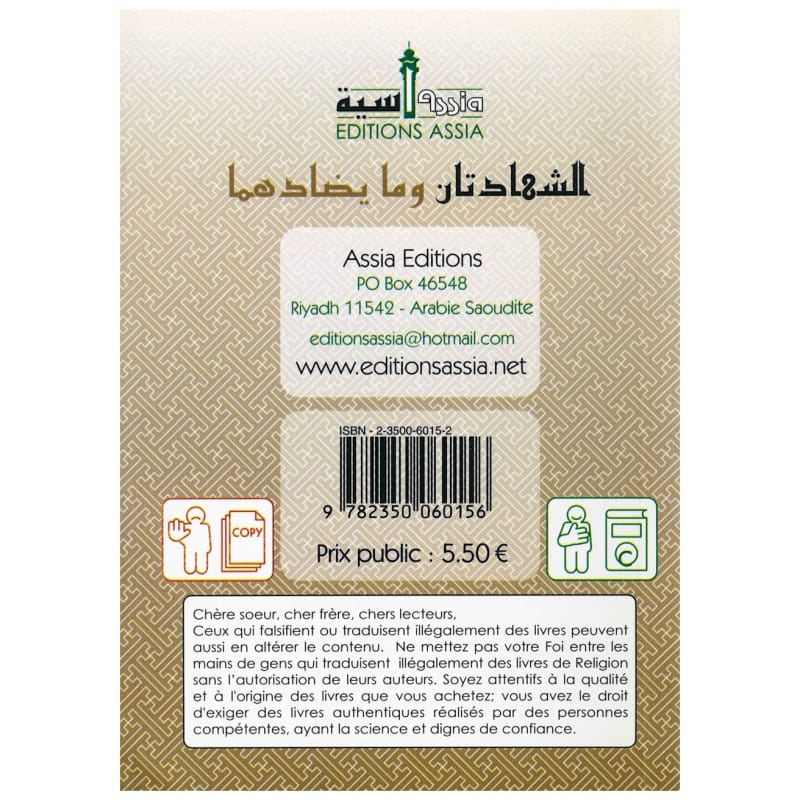 La double attestation et ce qui la contredit — Assia Assia Livre > Islam > Tawhid / Aqidah (Croyance) 9782350060156 Librairie Musulmane Al-imen