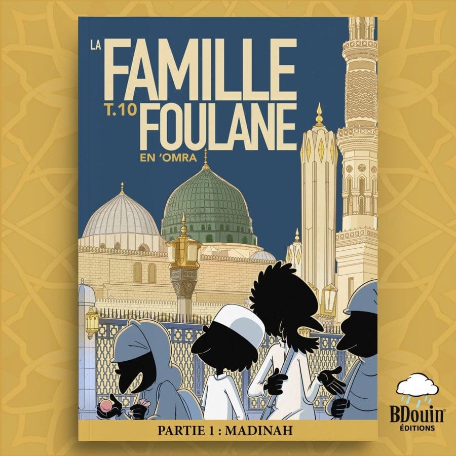 La famille Foulane (Tome 10) – En ‘Omra (Partie 1 : Madinah) de Norédine Allam BDouin Livre Islam Enfant 9789998770577 Librairie Musulmane Al-imen