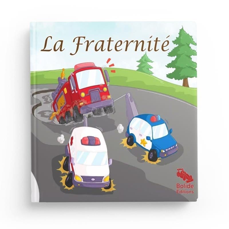 La fraternité de Bolide Editions Bolide Livre Islam Enfant 9782493483348 Librairie Musulmane Al-imen