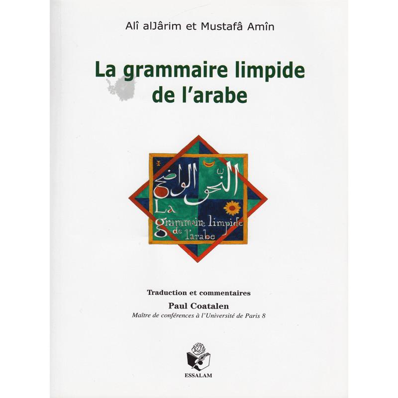 La grammaire limpide de l'arabe d'après Ali alJarim et Mustafa Amin Essalam Livres > Islam > Apprendre l'Arabe 9782916080109 Librairie Musulmane Al-imen