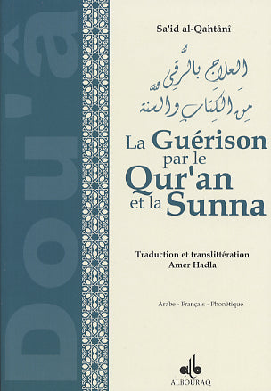 La Guérison Par Le Qur'an Et La Sunna — Said Al Qahtani | Al Bouraq Al Bouraq Livre > Islam 9782841611829 Librairie Musulmane Al-imen
