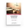 la justice en islam - Amin Salih (collection les valeurs de l'Islam) - Livres par édition par Al - Hadîth disponible chez Al - imen