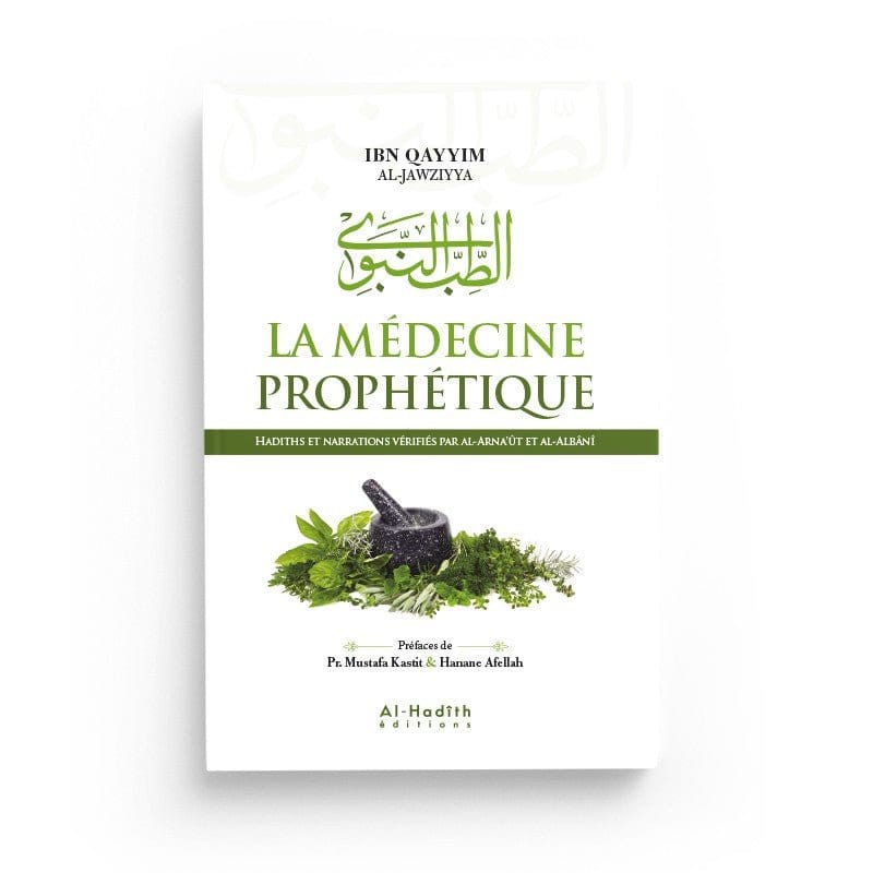 La médecine prophétique - Ibn Qayyim al-Jawziyya Al-Hadîth Livre > Islam > Santé et Médecine Prophétique 9782875452320 Librairie Musulmane Al-imen