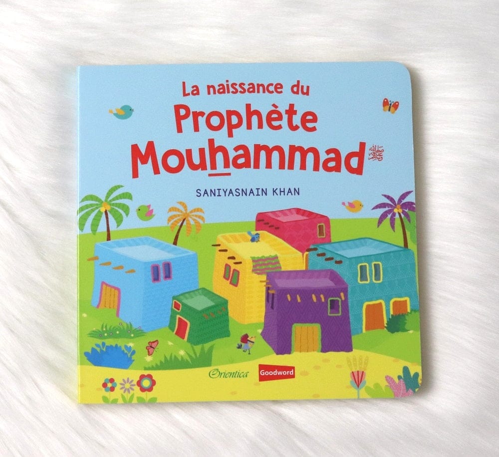 La naissance du Prophète Mouhammad — Orientica | Livre Islam illustré enfants Orientica Livre Islam Enfant 9789386589934 Librairie Musulmane Al-imen