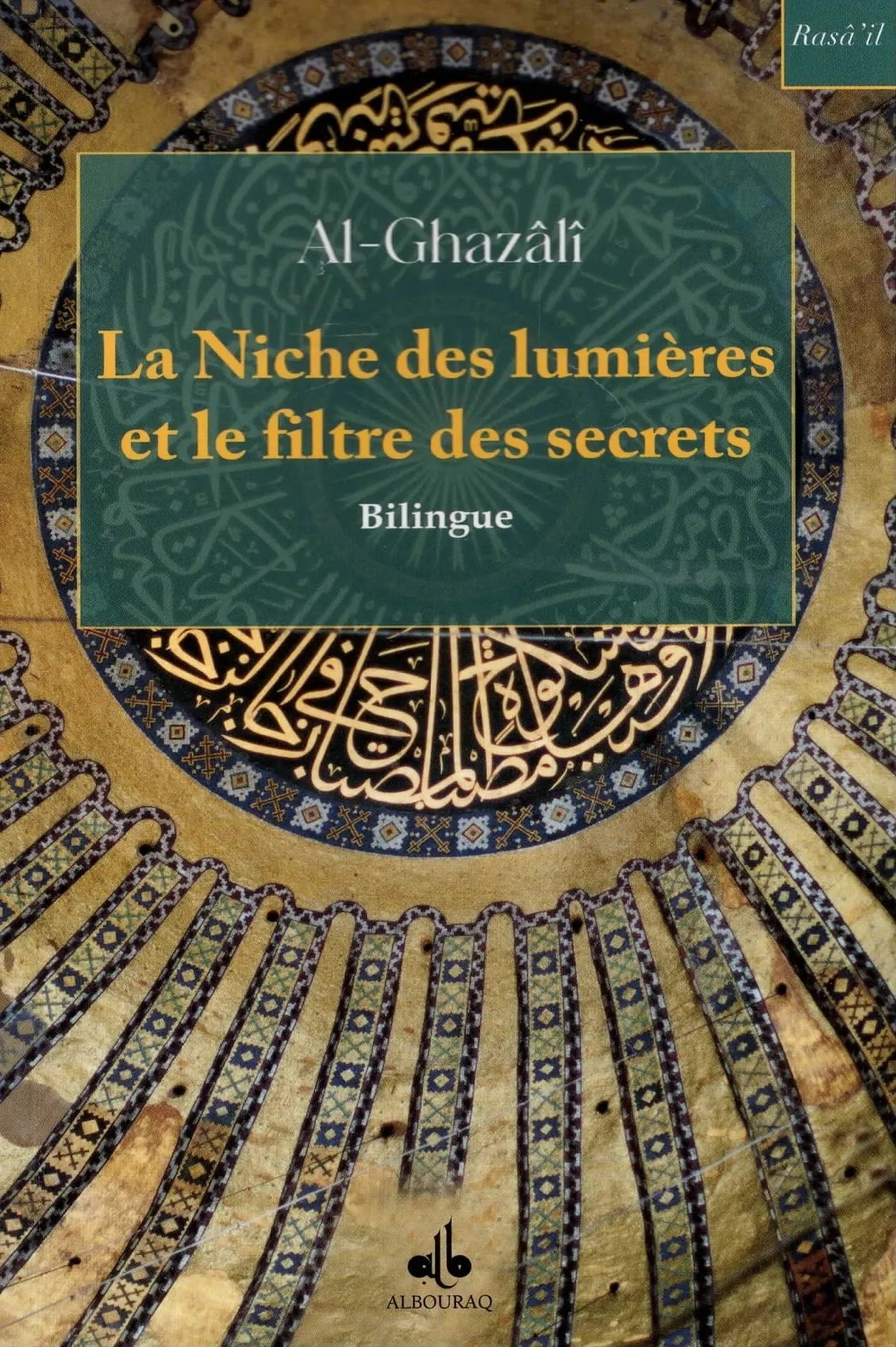 La Niche des lumières et le filtre des secrets (Bilingue/Poche) par Abu Hamid Al-Ghazali Al Bouraq Livre > Islam 9791022511803 Librairie Musulmane Al-imen