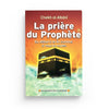 La prière du Prophète du début à la fin comme si vous la voyiez - Livres par édition par Sana disponible chez Al - imen