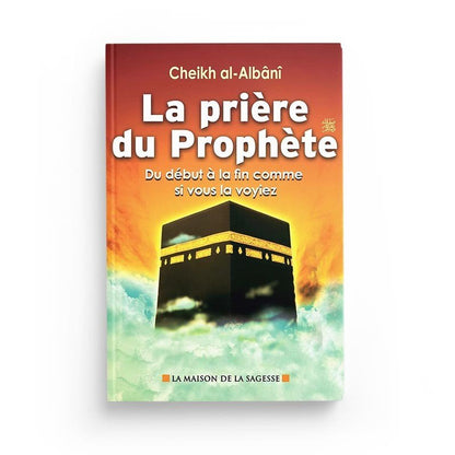 La prière du Prophète du début à la fin comme si vous la voyiez Al - imen