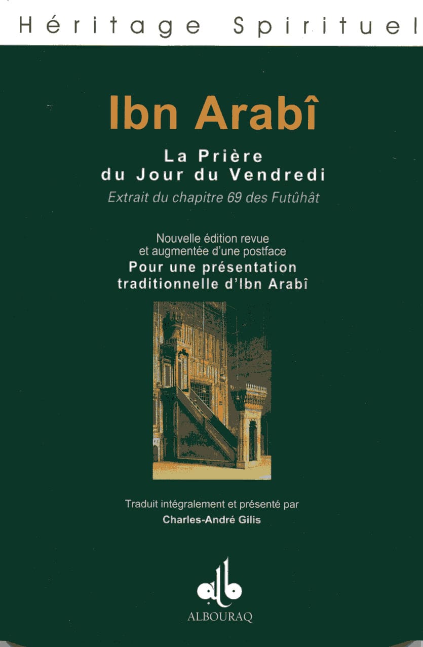 La Prière du Vendredi — Ibn Arabî | Éditions Al Bouraq Al Bouraq Livres > Islam > Prière (Salat) 9782841610419 Librairie Musulmane Al-imen