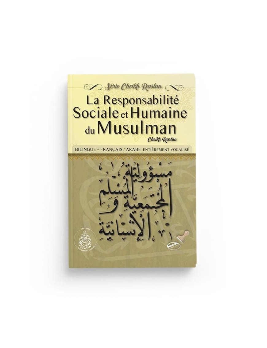 La responsabilité sociale et humaine du musulman – Cheikh Raslan - Pieux Prédécesseurs - Pieux Prédécesseurs Pieux Prédécesseurs Livres > Islam > Prière (Salat) 9782957827961 Librairie Musulmane Al-imen