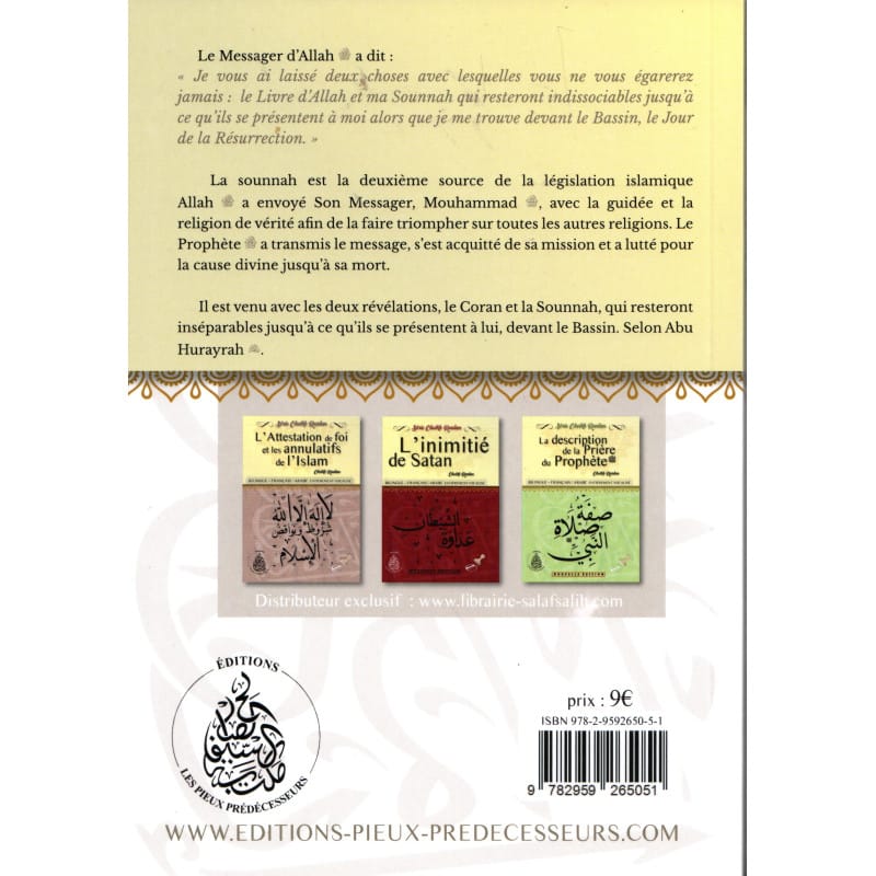 La SOUNNAH Définition Importance et Réponses aux ambiguïtés - Pieux Prédécesseurs Pieux Prédécesseurs Livres > Islam > Hadith 9782959265051 Librairie Musulmane Al-imen