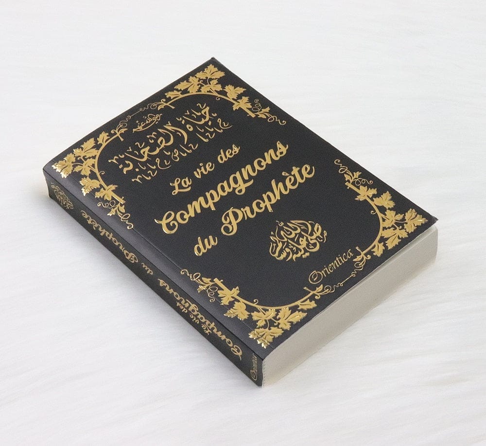 La Vie des Compagnons du Prophète — Orientica | Livre Islam Histoire Orientica Livre > Islam > Prophètes et Compagnons 9782356352088 Librairie Musulmane Al-imen