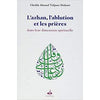 L'Ablution, l'Adhan et les Prieres Dans Leur Dimension Spirituelle Al - imen