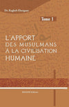 L'apport des musulmans à la civilisation humaine - Tome 1 Al - imen