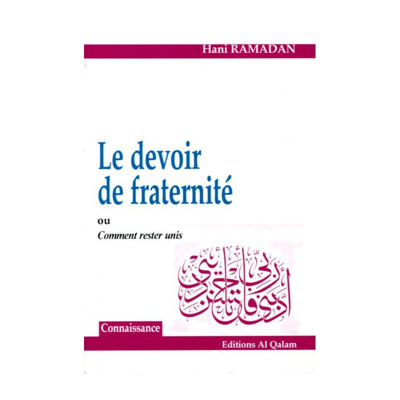 Le devoir de fraternité ou Comment rester unis, de Hani Ramadan disponible chez Al - imen