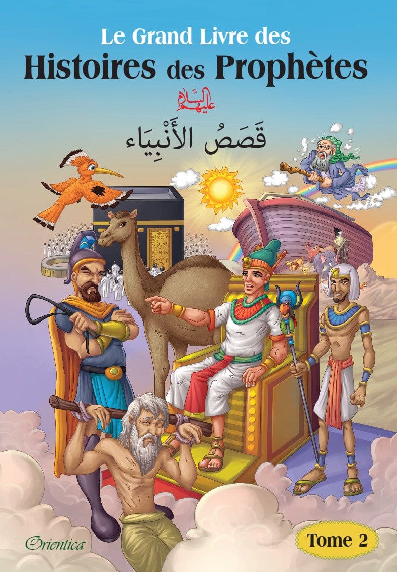 Le Grand Livre des Histoires des Prophètes — Tome 2 (Français-Arabe) | Orientica | قَصَصُ الأَنْبِيَاء Orientica Livre > Islam 9782356353023 Librairie Musulmane Al-imen