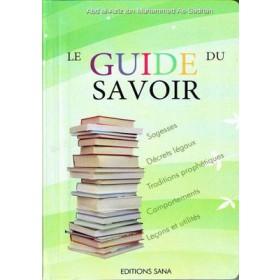 Le guide du savoir Sana Livre > Islam > Tawhid / Aqidah (Croyance) 9782917034064 Librairie Musulmane Al-imen