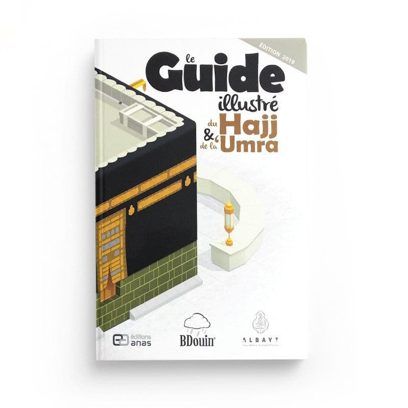 Le Guide illustré du Hajj et de la 'Umra - BDouin (Editions Anas) BDouin Livre Islam Enfant 9789998797802 Librairie Musulmane Al-imen