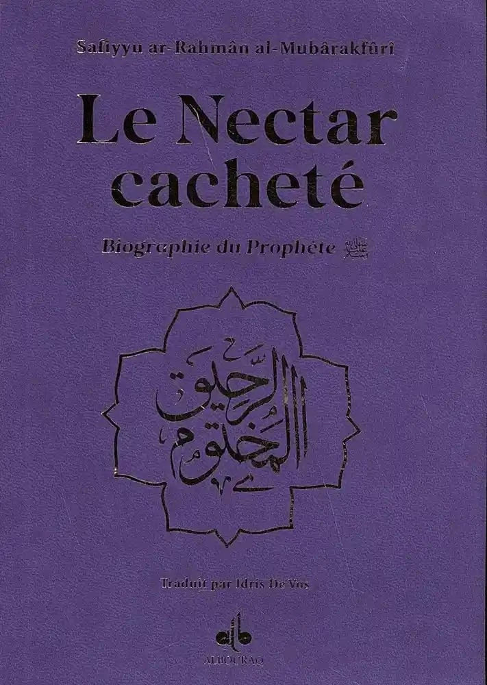 Le Nectar cachete : Biographie du prophète Muhammad (bsl) Arc-en-ciel - format poche (12x17) par Al-Mubarakfuri Safiyyu Ar-Rahman Al Bouraq Livre > Islam Violet 9791022510103 Librairie Musulmane Al-imen