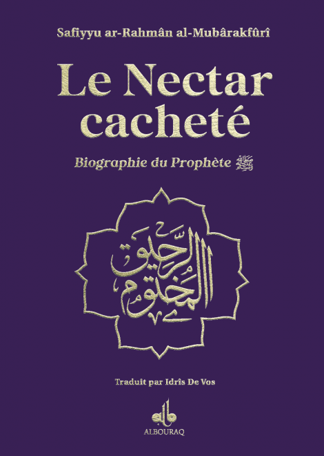 Le nectar cacheté : Biographie du prophète par Safiyyu ar-Rahman Al-Mubârakfûrî (14x19 cm) Al Bouraq Livre > Islam Violet 9791022507653 Librairie Musulmane Al-imen