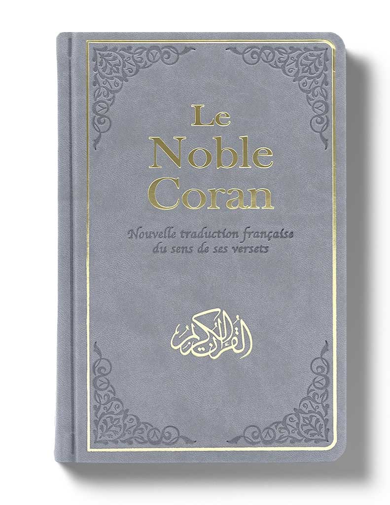 Le Noble Coran Bilingue : Nouvelle Traduction française du Sens de ses Versets Tawhid Coran Gris 9782848621142 Librairie Musulmane Al-imen