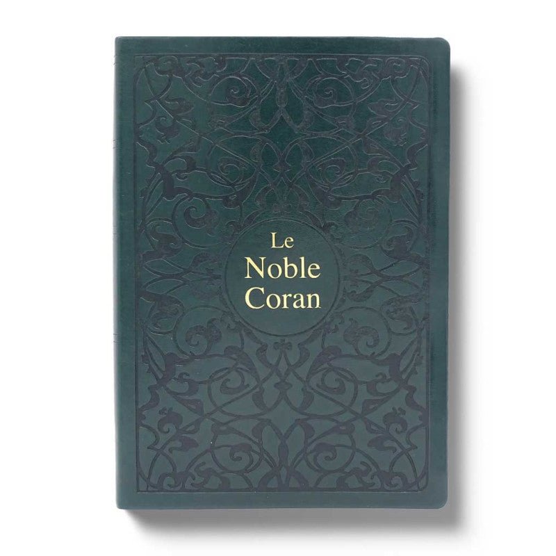 Le Noble Coran Traduction originale - Version Bilingue (Français - Arabe) Vert Foncé Al - imen