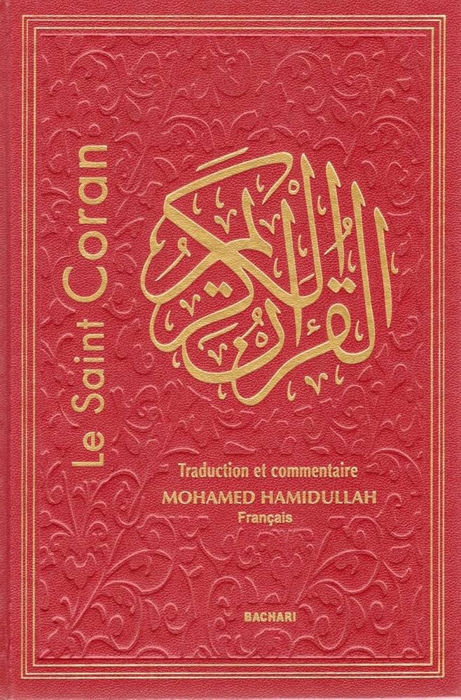 Le Saint Coran bilingue (arabe-français)  - Traduction accompagnée de commentaires Muhammad Hamidullah - Bachari - Sana Sana Livre Saint Coran Arabe Français Hafs 9782913678828 Librairie Musulmane Al-imen