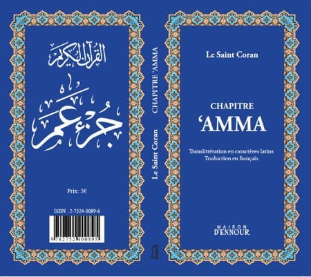 Le Saint Coran Chapitre Amma (francais-arabe avec translitération phonétique) Maison d'Ennour Coran / Qur'an > Arabe Français Phonétique Bleu 9782752403254 Librairie Musulmane Al-imen