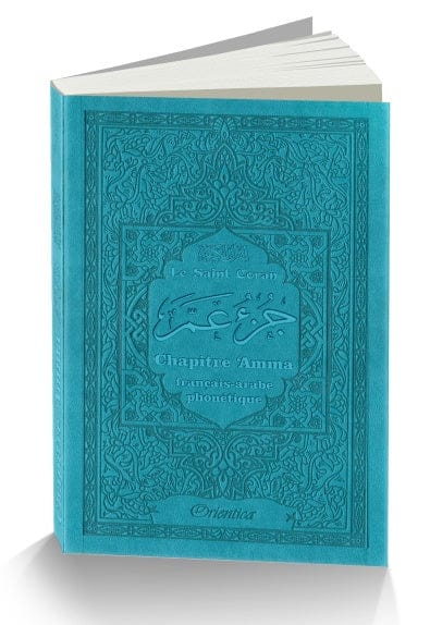 Le Saint Coran - Chapitre Amma (Jouz' 'Ammâ) Français-Arabe-Phonétique — Orientica | Livre Islam Orientica Coran / Qur'an > Arabe Français Phonétique 9782356351524 Librairie Musulmane Al-imen