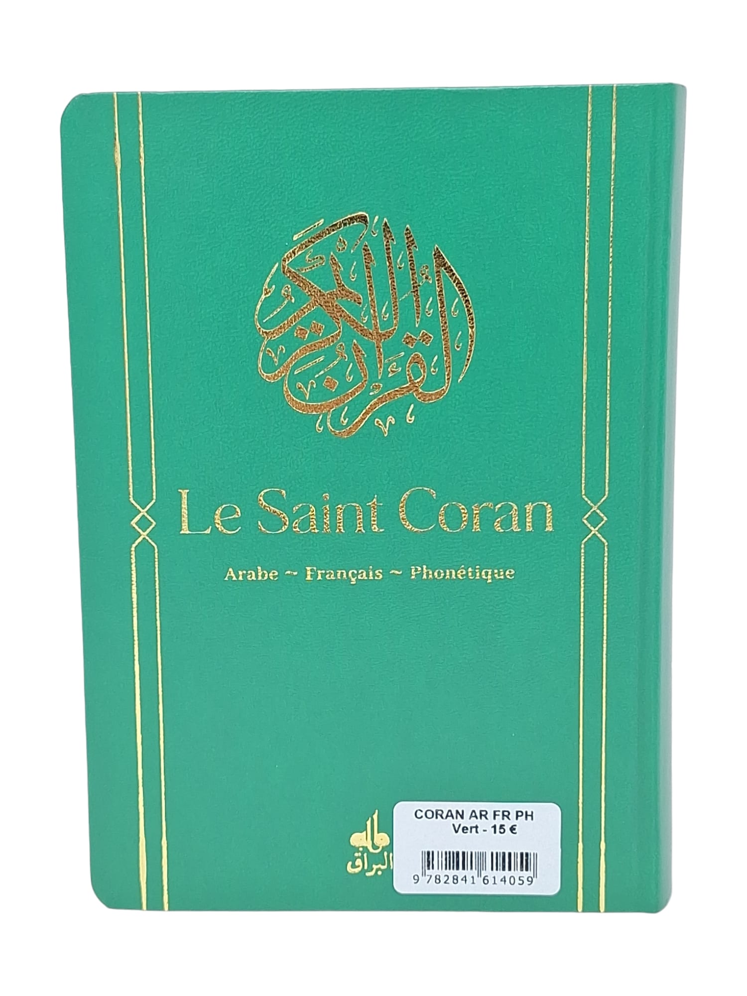Le Saint Coran Français-Arabe-Phonétique | Éditions Al Bouraq Al Bouraq Coran / Qur'an > Arabe Français Phonétique 9782841614059 Librairie Musulmane Al-imen