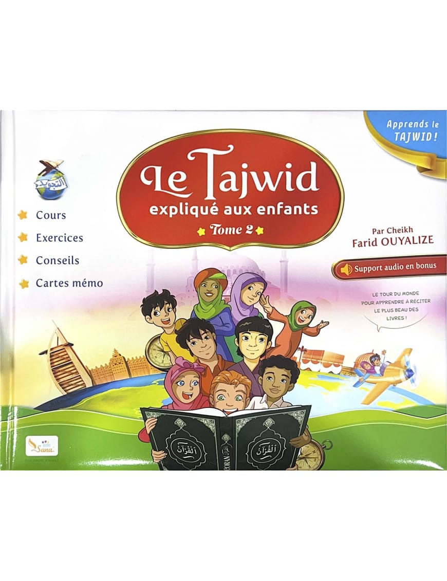Le Tajwid expliqué aux enfants - tome 2 - Farid Ouyalize - Sana Sana Livre Islam Enfant 9782356336781 Librairie Musulmane Al-imen