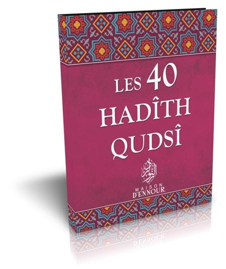 Les 40 Hadîth Qudsî | Éditions Maison d'Ennour Maison d'Ennour Livres > Islam > Invocations (Dou'as) 9782752403391 Librairie Musulmane Al-imen