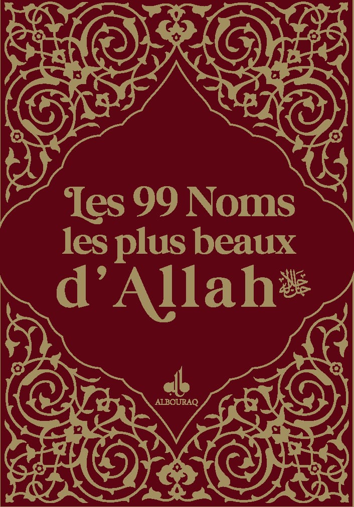 Les 99 Noms les plus beaux d'Allah | Éditions Al Bouraq Al Bouraq Livres > Islam > Invocations (Dou'as) 9782841615209 Librairie Musulmane Al-imen