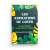 Les Adorations du Coeur , Et leur Effets sur le Quotidien du Croyant , de Dr Muhamad Ash - Sharif disponible chez Al - imen