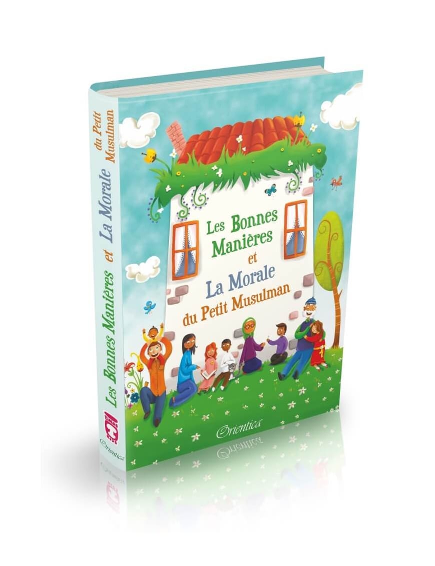 Les bonnes manières et la morale du petit musulman (Version cartonnée - Grand format) - Hekimoglu Ismail - Sana Sana Livre Islam Enfant 9782914949590 Librairie Musulmane Al-imen