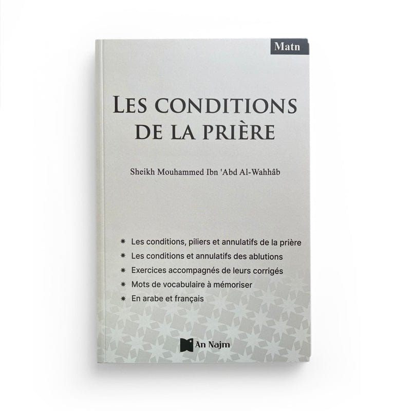 Les conditions de la prière de Sheikh Mouhammed Ibn 'Abd Al-Wahhâb An Najm Livre Islam 9782957125579 Librairie Musulmane Al-imen