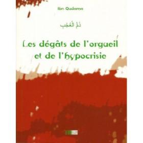 Les dégâts de l'orgueil et de l'hypocrisie - ذم العجب Iqra Livre > Islam > Foi et Spiritualité 9782914566759 Librairie Musulmane Al-imen