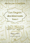 Les Degrés des itinérants (Madârij as - Sâlikîn) par Ibn Qayyim Al - Jawziyya Al - imen