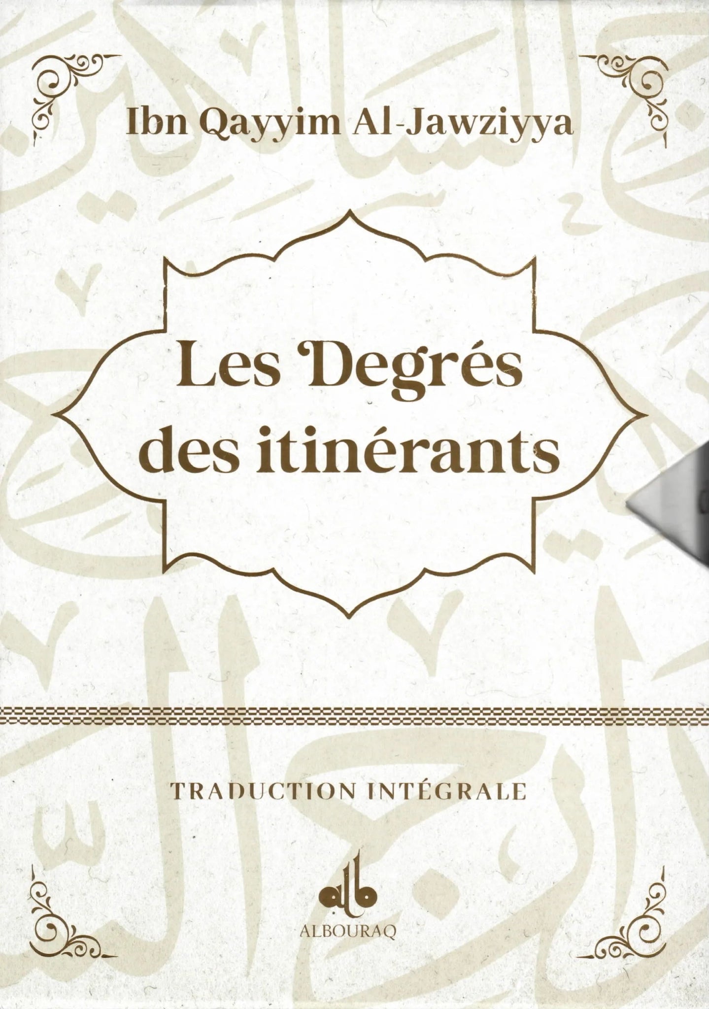 Les Degrés des itinérants (Madârij as - Sâlikîn) par Ibn Qayyim Al - Jawziyya Al - imen