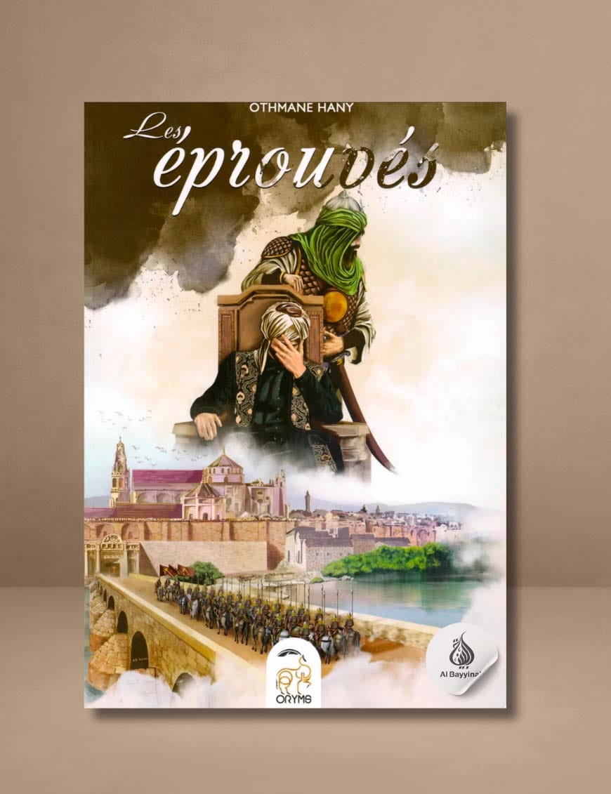 Les éprouvés, un roman de Othmane Hany - Oryms éditions - Éditions Oryms Oryms Livre > Islam > Biographie 9782492183119 Librairie Musulmane Al-imen